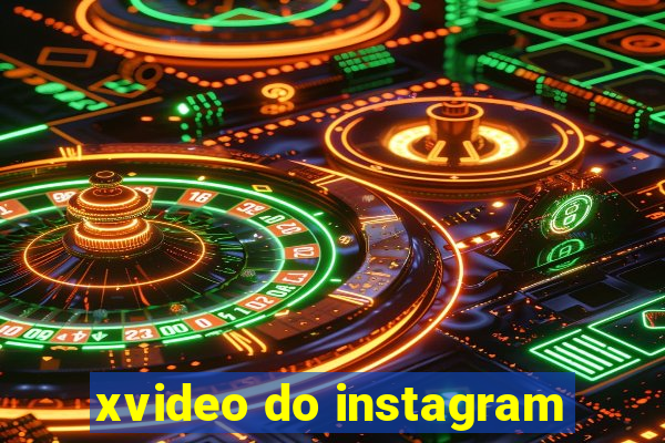 xvideo do instagram